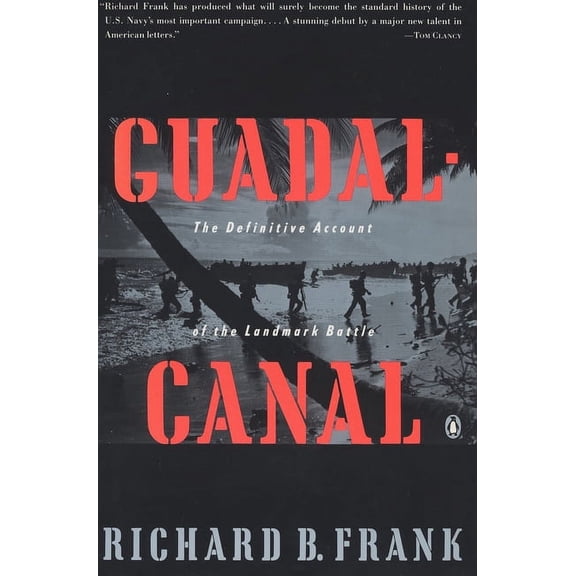 Guadalcanal: The Definitive Account of the Landmark Battle, (Paperback)
