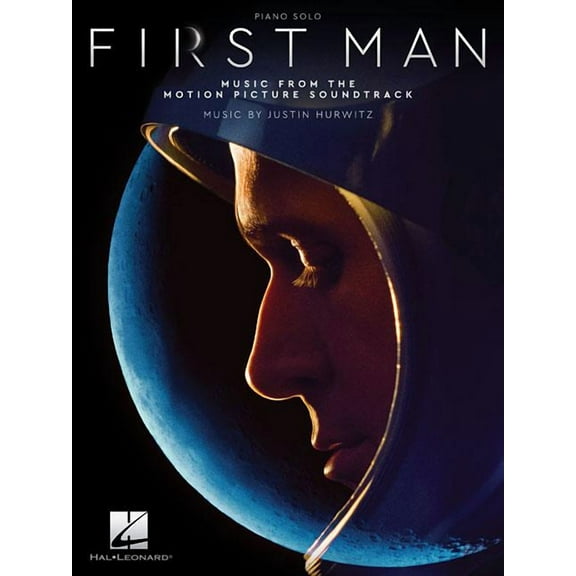 First Man : Piano Solo: Music from the Motion Picture Soundtrack