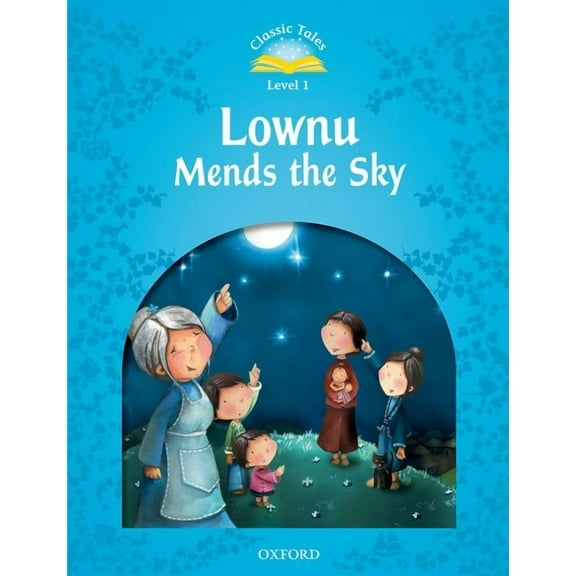 Classic Tales. Level 1 Classic Tales Second Edition: Level 1: Lownu Mends the Sky, (Paperback)