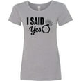 thumbnail image 3 of Inktastic I Said Yes with Engagement Ring Women's T-Shirt, 3 of 5
