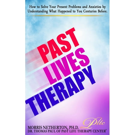 Past Lives Therapy: Past Life Regression Special Edition with Past Life Therapy Center -