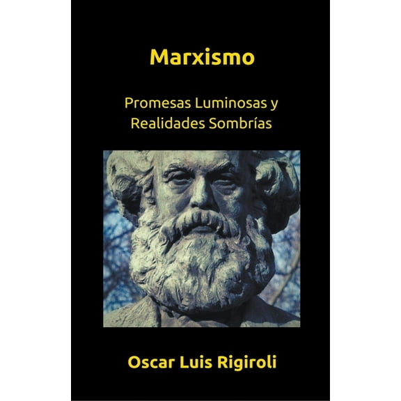 Marxismo- Promesas Luminosas y Realidades Sombrías, (Paperback)