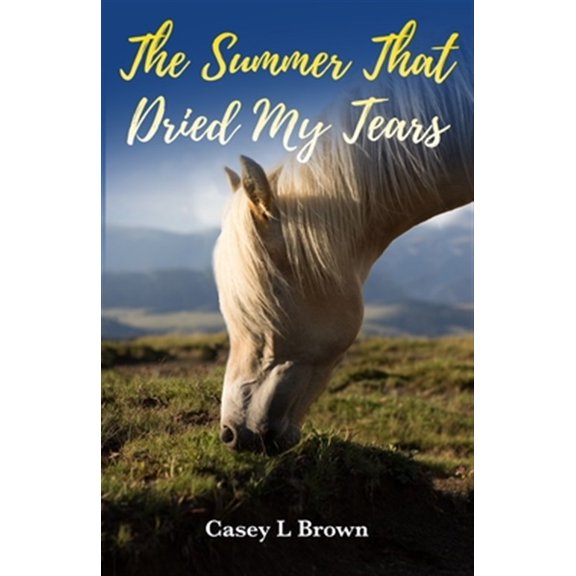 Pre-Owned The Summer That Dried My Tears, (Paperback)