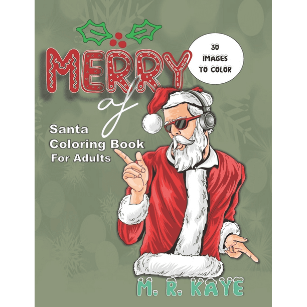 Download Merry AF - Santa Coloring Book For Adults : Naughty Christmas Stocking Stuffer - 30 Images Of ...