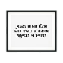Designs ByLITA Please Do Not Flush Paper Towels Or Feminine Products In Toilets 11 x 14 UNFRAMED Print Business & Events Decor Wall Art