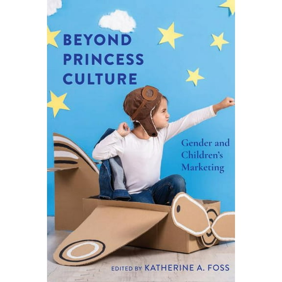 Mediated Youth Beyond Princess Culture: Gender and Children's Marketing, Book 32, (Hardcover)