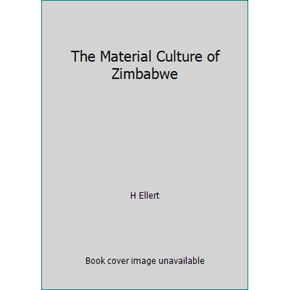 Pre-Owned The Material Culture of Zimbabwe (Paperback) 0582613930 9780582613935
