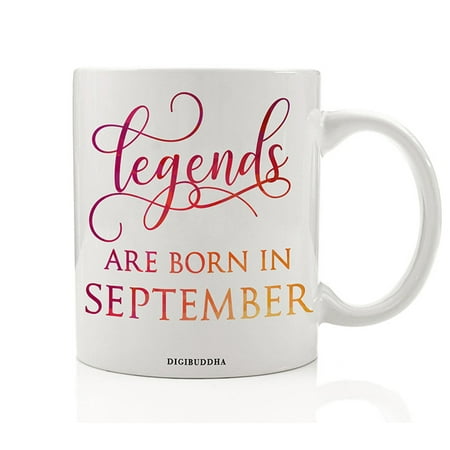 Best Christmas Qoutes Legends Are Born In September Mug, Birth Month Quote Diva Star Winner The Best Fall Christmas Gift Idea Funny Birthday Present Women Men Husband Wife Coworker 11oz Ceramic Tea Cup by Digibuddha DM0348 ()