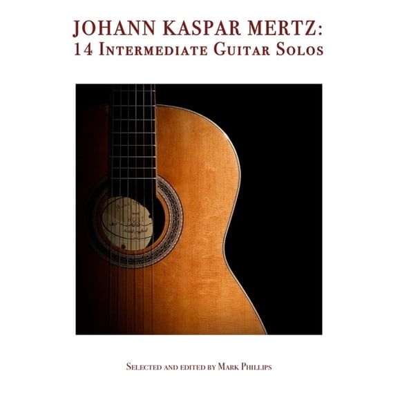 Johann Kaspar Mertz: 14 Intermediate Guitar Solos, (Paperback)