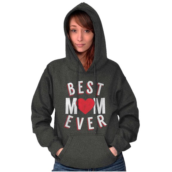 Best Mom Ever Worlds Mothers Day Love Hoodie Sweatshirt Women Brisco Brands S