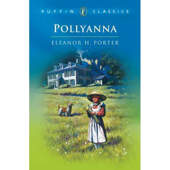 Pre-Owned Pollyanna: Complete and Unabridged (Paperback) 0140366822 9780140366822