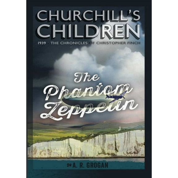 CHURCHILL'S CHILDREN - The Phantom Zeppelin, (Paperback)