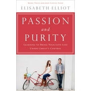 Passion and Purity: Learning to Bring Your Love Life Under Christ's Control, Pre-Owned (Paperback)