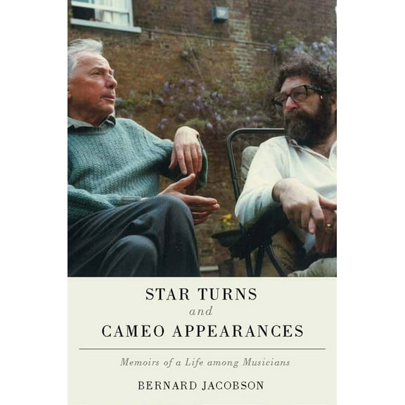Star Turns and Cameo Appearances: Memoirs of a Life Among Musicians (Hardcover)