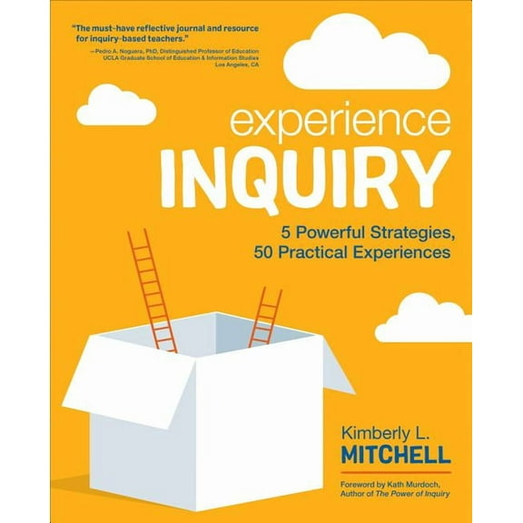 Corwin Teaching Essentials Experience Inquiry: 5 Powerful Strategies, 50 Practical Experiences, (Paperback)