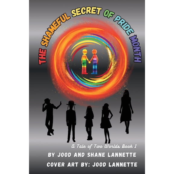 A Tale of Two Worlds The Shameful Secret of Pride Month, Book 1, (Paperback)