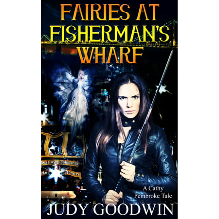 Fairies at Fisherman's Wharf - eBook