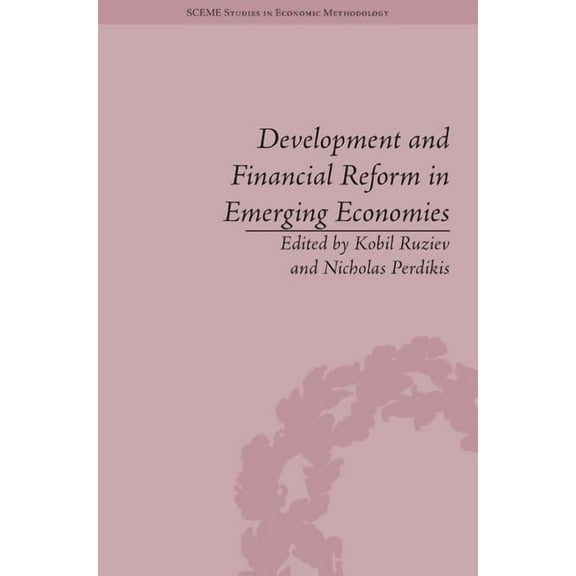 Sceme Studies in Economic Methodology Development and Financial Reform in Emerging Economies, (Hardcover)