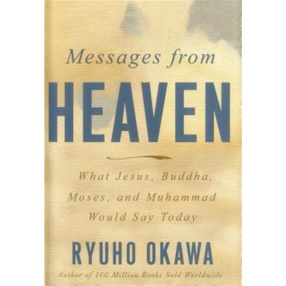 Pre-Owned Messages from Heaven : What Jesus, Buddha, Muhammad, and Moses Would Say Today (Hardcover)