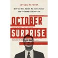 thumbnail image 2 of La Surprise d'Octobre, Comment le FBI A Tenté de Se Sauver et A Écrasé une Élection, 2 of 2