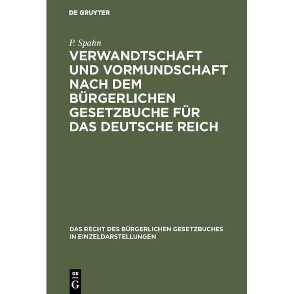 Recht Des BÃ¼rgerlichen Gesetzbuches in E Verwandtschaft Und Vormundschaft Nach Dem BÃ¼rgerlichen Gesetzbuche FÃ¼r Das Deutsche Reich, Book 10, (Hardcover)