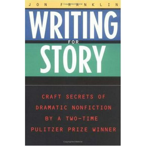 Writing for Story : Craft Secrets of Dramatic Nonfiction 9780452272958 Used / Pre-owned