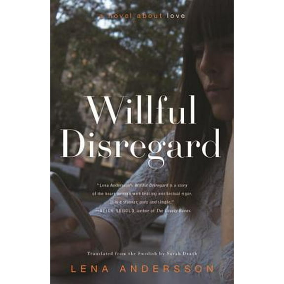 Willful Disregard : A Novel About Love (Paperback)