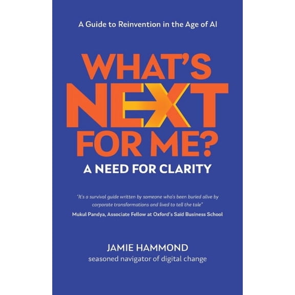 What's Next for Me?: A Need for Clarity, (Paperback)