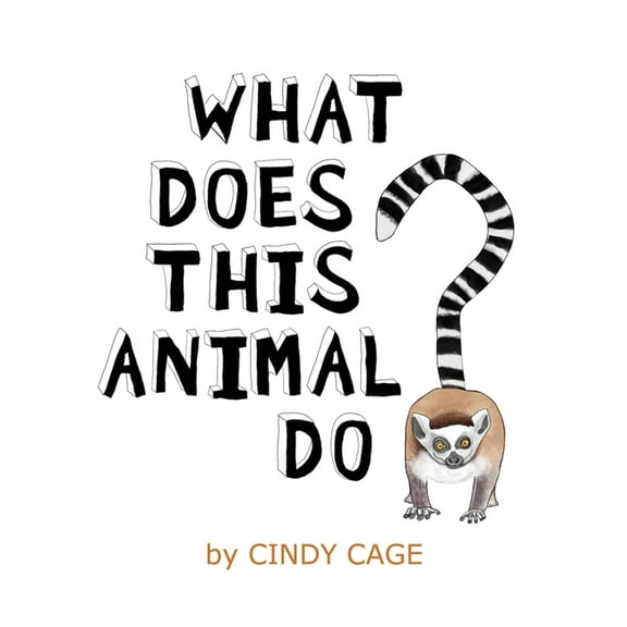 What Does This Animal Do?: Fun Facts About Animals From Around the World, (Hardcover)