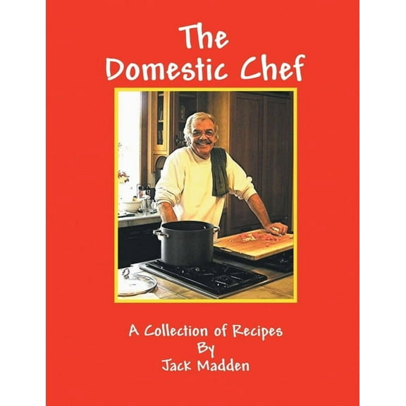 The Domestic Chef: A Collection of Recipes, (Paperback)