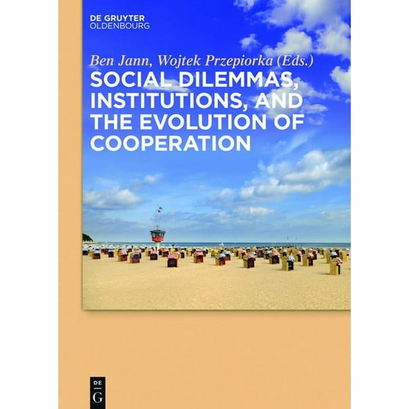 Social Dilemmas, Institutions, and the Evolution of Cooperation, (Hardcover)