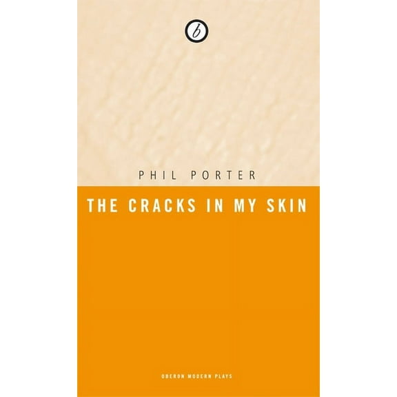 Oberon Modern Plays The Cracks in My Skin, (Paperback)