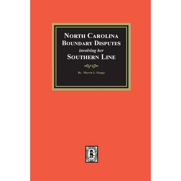 North Carolina Boundary Disputes involving her Southern Line, (Paperback)