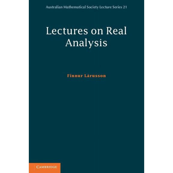Australian Mathematical Society Lecture Lectures on Real Analysis, Book 21, (Paperback)