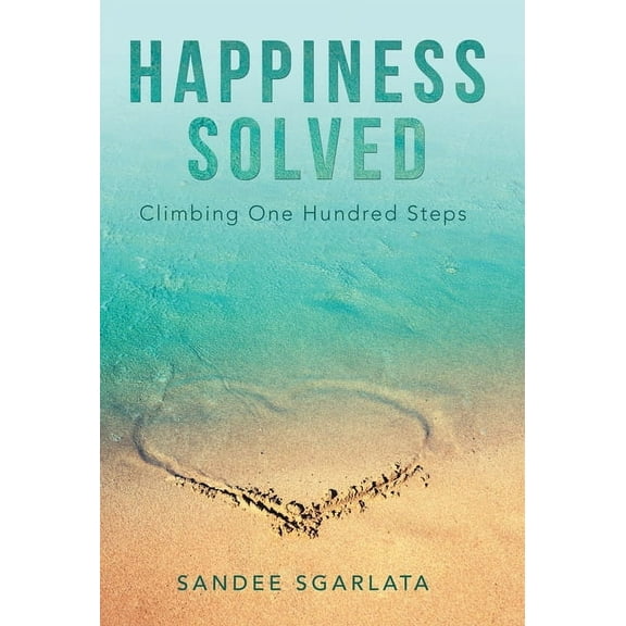 Happiness Solved: Climbing One Hundred Steps (Hardcover)