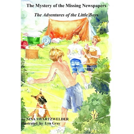 The Mystery of the Missing Newspapers The Adventures of the Little Boys -