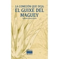 thumbnail image 1 of la comezón que deja el guixe del maguey, 1 of 1