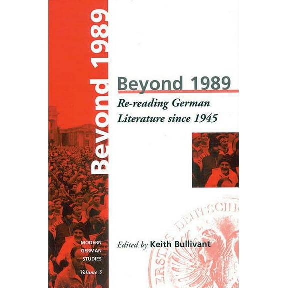 Modern German Studies Beyond 1989: Re-Reading German Literature Since 1945, Book 3, (Hardcover)