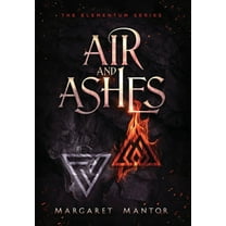 Elementum Air and Ashes: A Young Adult Science Fantasy Romance, Book 1, (Hardcover)