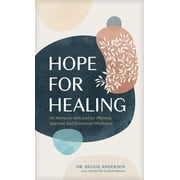 Hope for Healing: 90 Moments with God for Physical, Spiritual, and Emotional Wholeness (Paperback)