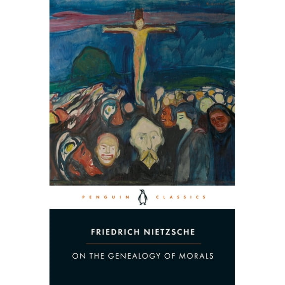 Penguin Classics On the Genealogy of Morals: A Polemic, (Paperback)