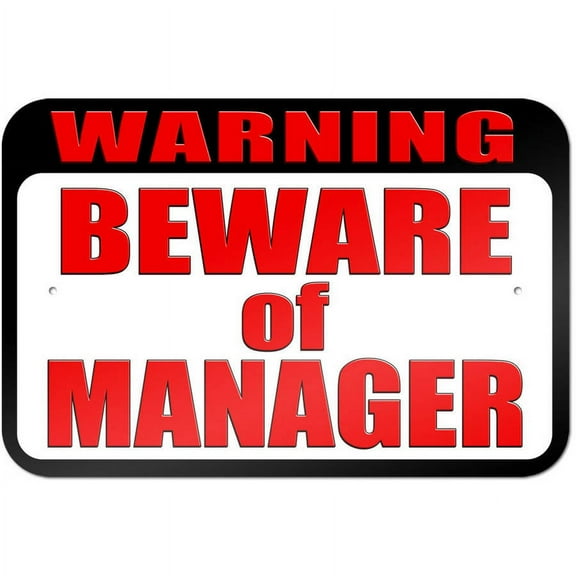 Warning Beware of Manager Sign
