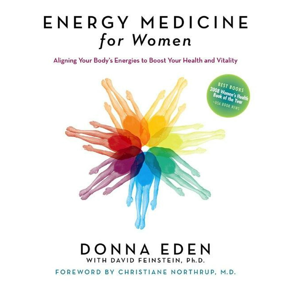 Energy Medicine for Women Aligning Your Body's Energies to Boost Your Health and Vitality