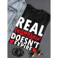 thumbnail image 3 of Real Friendship Don't Expire Shaped T-Shirt Women -Image by Shutterstock, Female x-Large, 3 of 4
