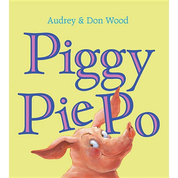Piggy Pie Po (Board Book) - Walmart.com - Walmart.com