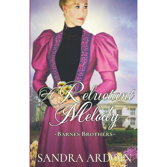 Barnes Brothers A Reluctant Melody, Book 2, (Paperback)