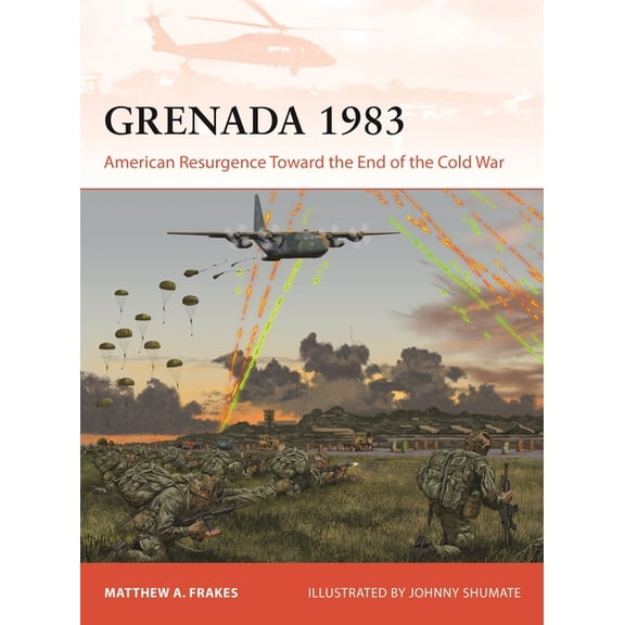 Campaign Grenada 1983: American Resurgence Toward the End of the Cold War, Book 428, (Paperback)