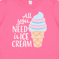 thumbnail image 4 of Inktastic All You Need is Ice Cream with Ice Cream Cone Boys or Girls Baby T-Shirt, 4 of 5
