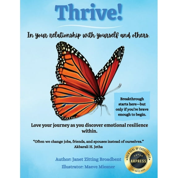 Thrive! In your relationship with yourself and others: Love your journey as you discover emotional resilience within, (Paperback)