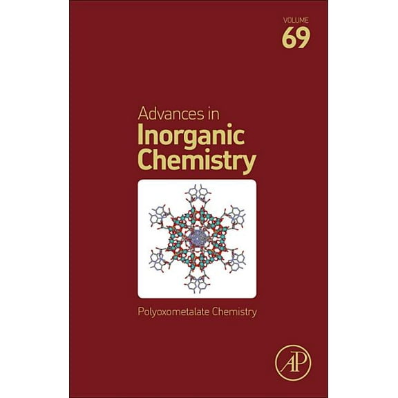 Advances in Inorganic Chemistry Polyoxometalate Chemistry: Volume 69, Book 69, (Hardcover)